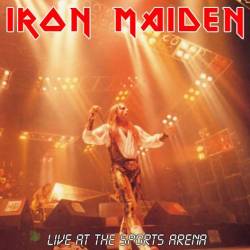 Iron Maiden (UK-1) : Live at the Sports Arena